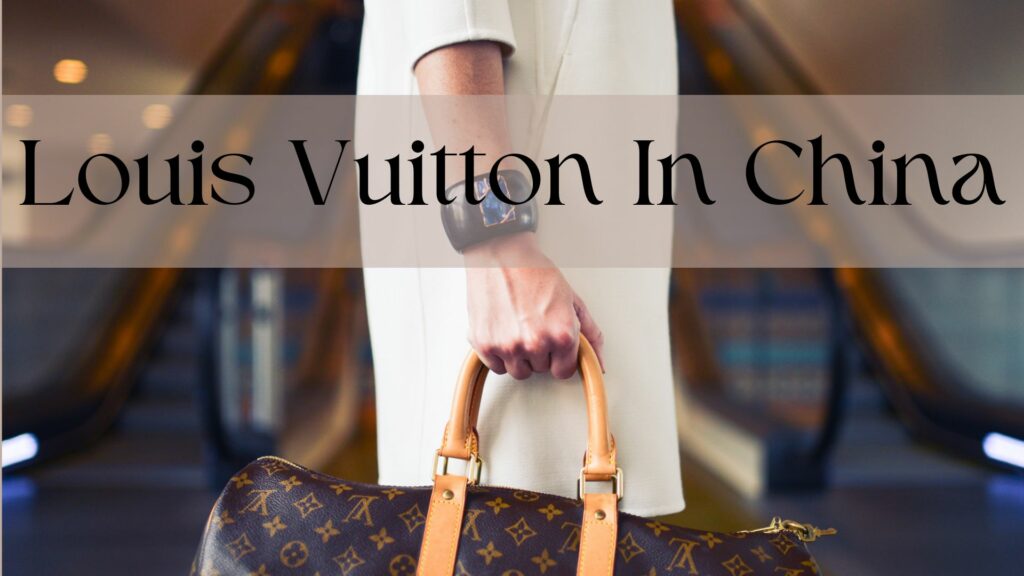 Louis Vuitton In China
