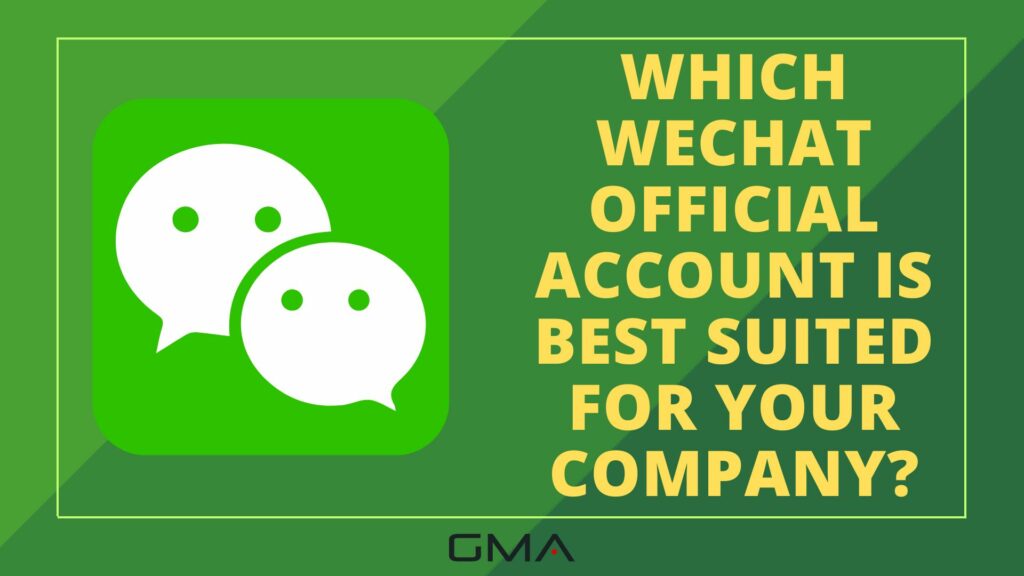 Which WeChat Official Account is Best Suited for Your Company