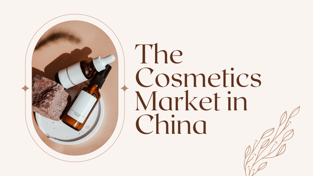 The Cosmetics Market in China